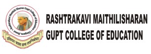 Rashtrakavi Maithilisharan Gupt College Of Education